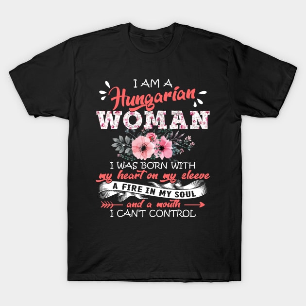 Hungarian Woman I Was Born With My Heart on My Sleeve Floral Hungary Flowers Graphic T-Shirt by Kens Shop